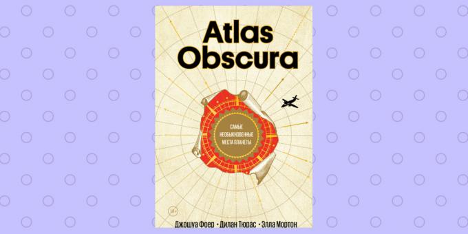 «Atlas Obscura» Joshua Foer, Tyuras Dylan i Ella Morton