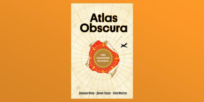 Atlas Obscura, Joshua Foer, Dylan Turas i Ella Morton