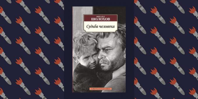 Najlepsze książki o Wielkiej Wojnie Ojczyźnianej: „Los człowieka”, Michaił Szołochow