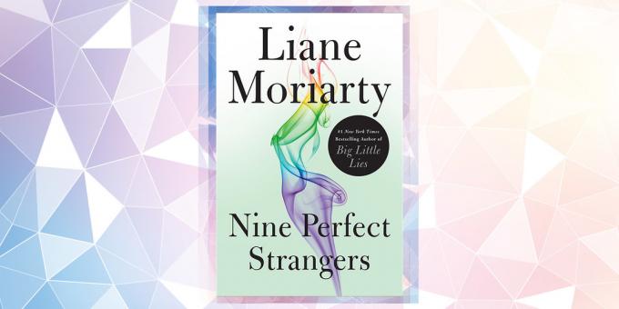 Najbardziej oczekiwany książka w 2019 roku: „Dziewięć bardzo obcy”, Liane Moriarty