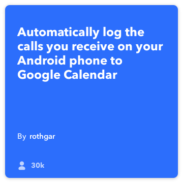 IFTTT przepisu: Zaloguj moje odebrane połączenia do Łéczy Kalendarz Google Android-phone-call-kalendarza google