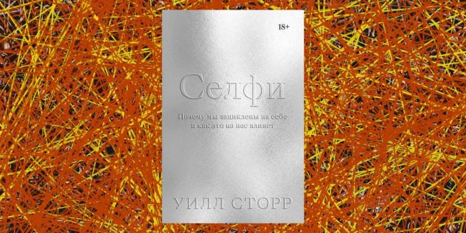 Jak nasze postrzeganie siebie: książka „Autoportrety. Dlaczego jesteśmy obsesję na sobie i jak to wpływa na nas, „Will Storr