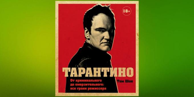Czytaj w styczniu „Tarantino. Od przestępcy do obrzydliwe: wszystkie strony reżysera, „Tom Sean