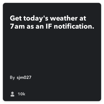IFTTT przepisu: Get dzisiejszą pogodę na 7 rano jako powiadomienia iOS. łączy pogodę na iOS powiadomień