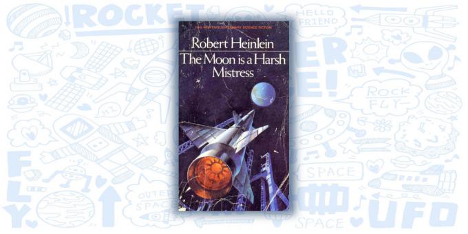 "Moon - Harsh Mistress" przez Robert A. Heinlein