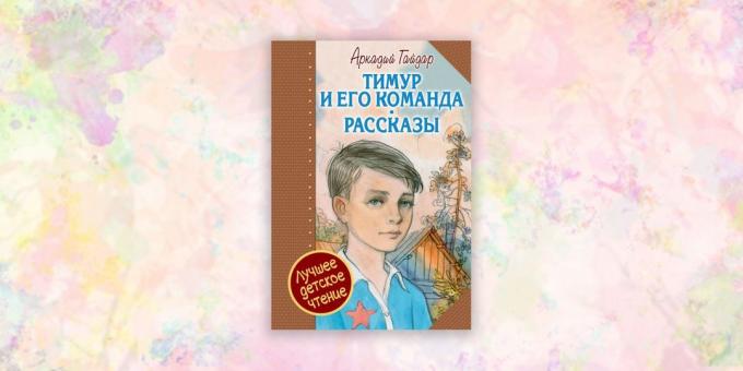 książki dla dzieci „Timur i jego drużyna”, Arkady Gajdar