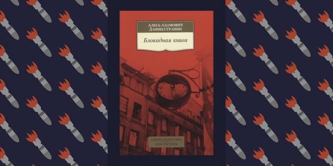 Najlepsze książki o Wielkiej Wojnie Ojczyźnianej „Blokada Book” Alaksandr Adamowicz i daniił granin