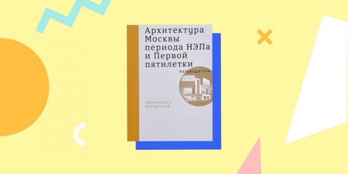 Okres Moskwa Architektura NEP i pierwsze pięć lat. Podręcznik