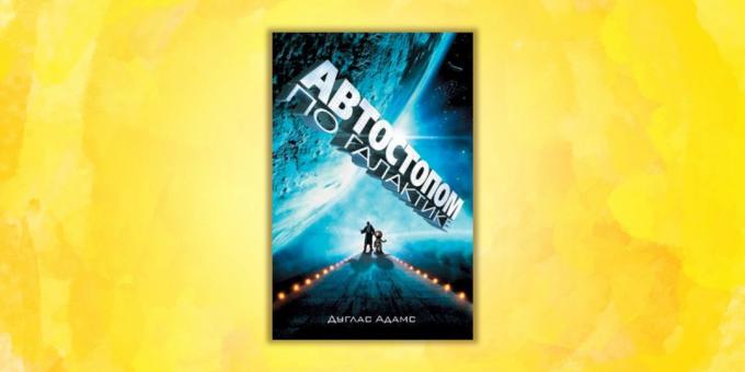„Autostopem przez galaktykę” Douglasa Adamsa