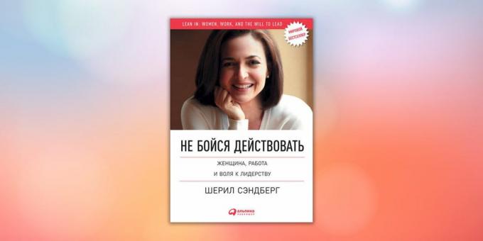 „Nie bój się działać. Kobieta, praca i wola prowadzić „Sheryl Sandberg, Nell Skovell