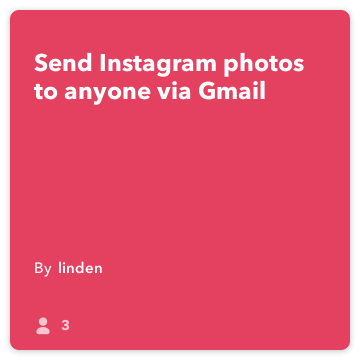 IFTTT przepisu: Wysyłanie zdjęć Instagram każdemu poprzez Gmail łączy Instagram na gmail