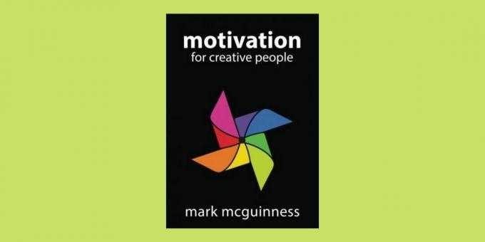 „Motywowanie kreatywnych ludzi” Marka McGuinnessa